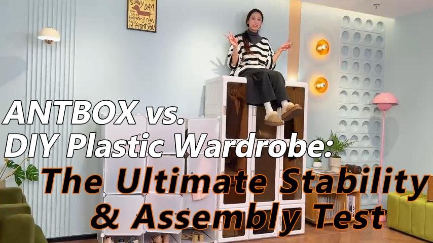 ANTBOX vs. DIY Plastic Wardrobe The Ultimate Stability & Assembly Test